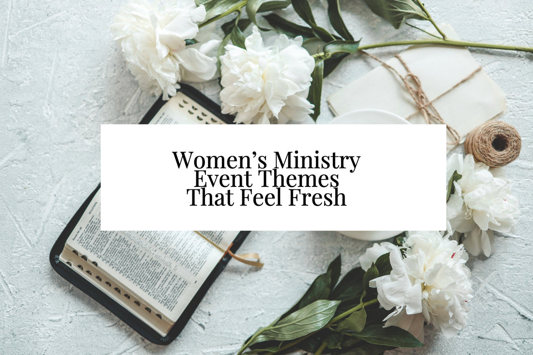 10 Women’s Ministry Event Themes That Feel Fresh