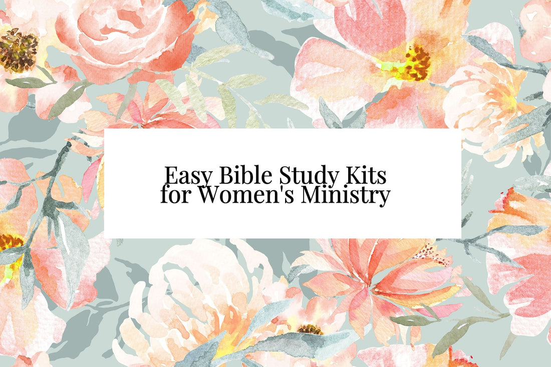 8 Easy Bible Study Kits for Women's Ministry