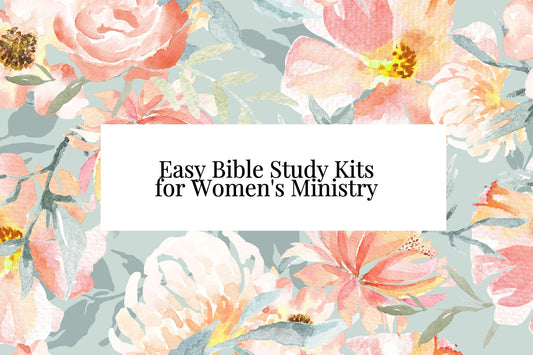 8 Easy Bible Study Kits for Women's Ministry