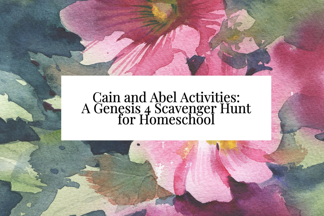 Cain and Abel Activities: A Genesis 4 Scavenger Hunt for Homeschool