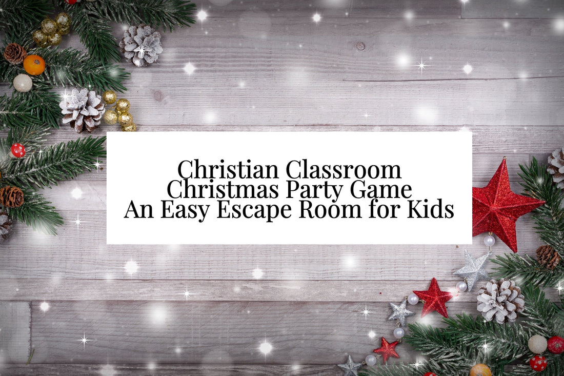 Christian Classroom Christmas Party Game: An Easy Escape Room for Kids