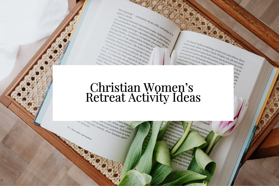 17 Christian Women’s Retreat Activity Ideas That Help Ladies Connect