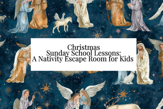 Christmas Sunday School Lessons: A Nativity Escape Room for Kids