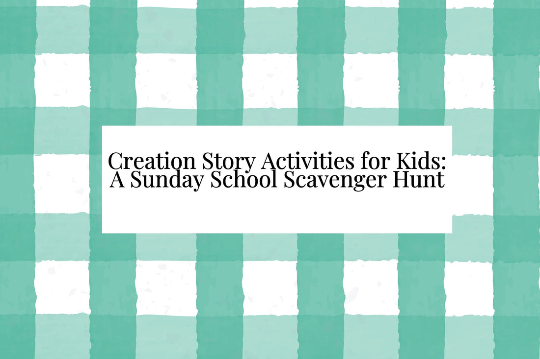 Creation Story Activities for Kids: A Sunday School Scavenger Hunt
