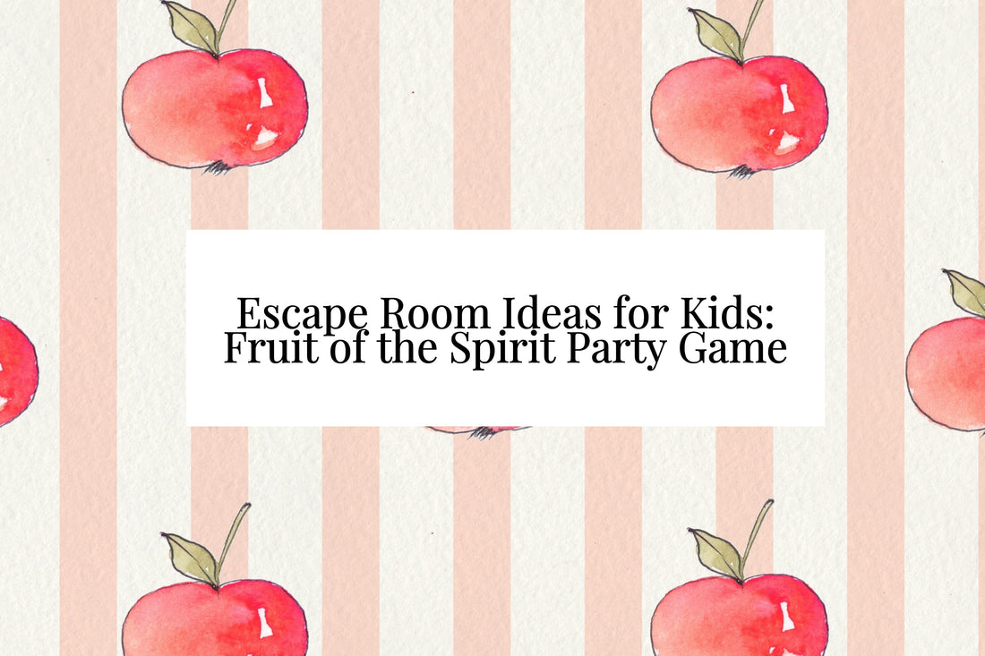 Escape Room Ideas for Kids: Fruit of the Spirit Party Game