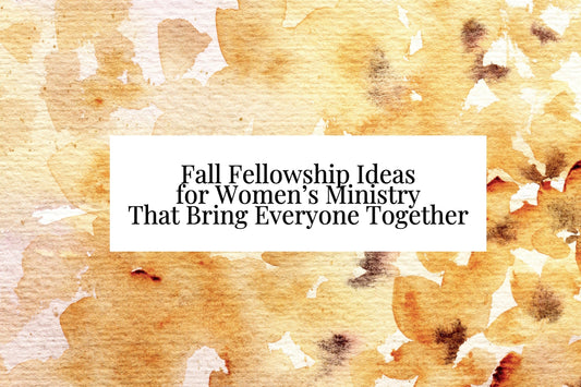 Fall Fellowship Ideas That Help Women Actually Connect