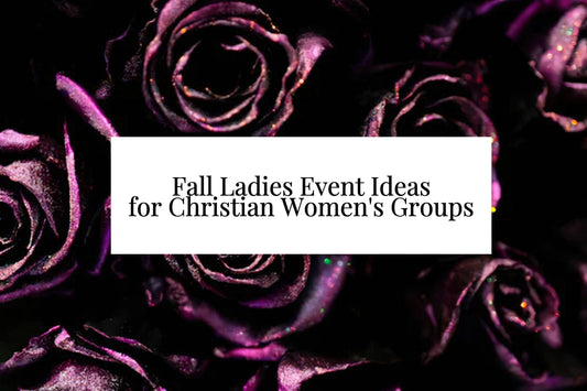 5 Fall Ladies Event Ideas for Christian Women's Groups