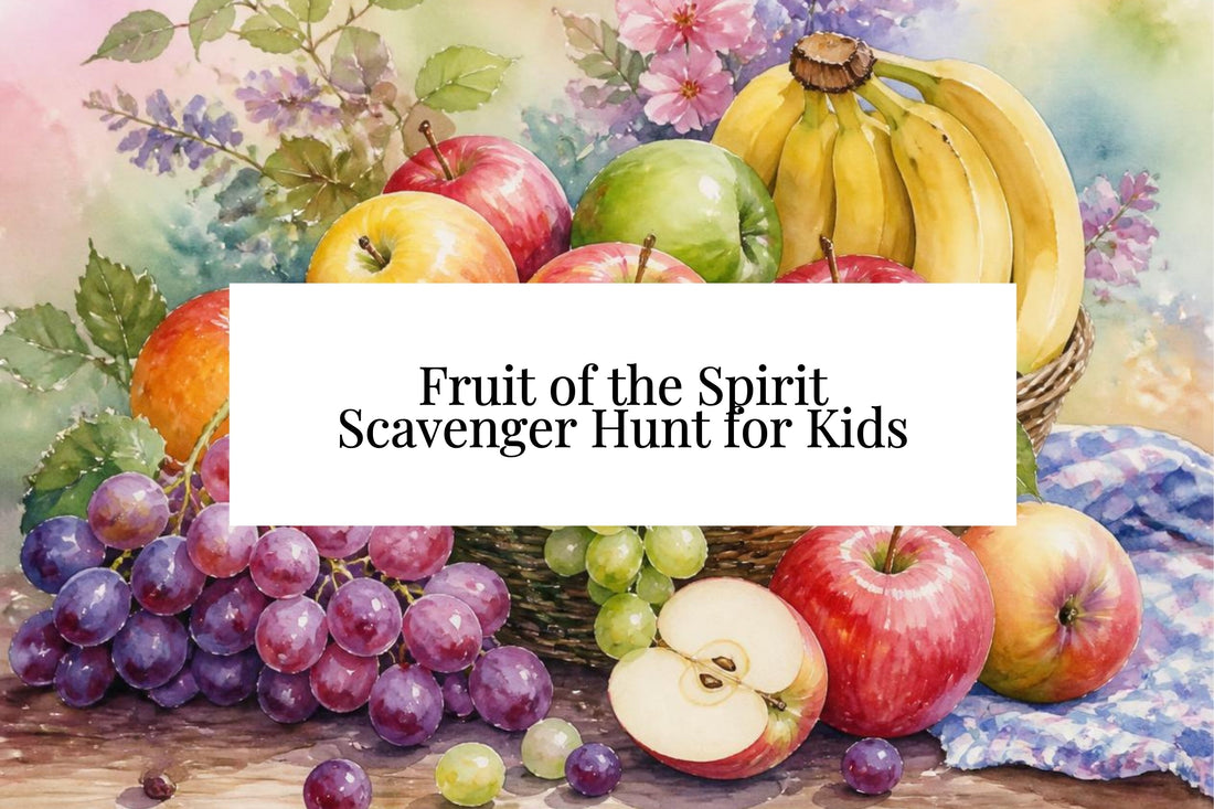 Fruit of the Spirit Scavenger Hunt for Kids Who Need More Than a Worksheet
