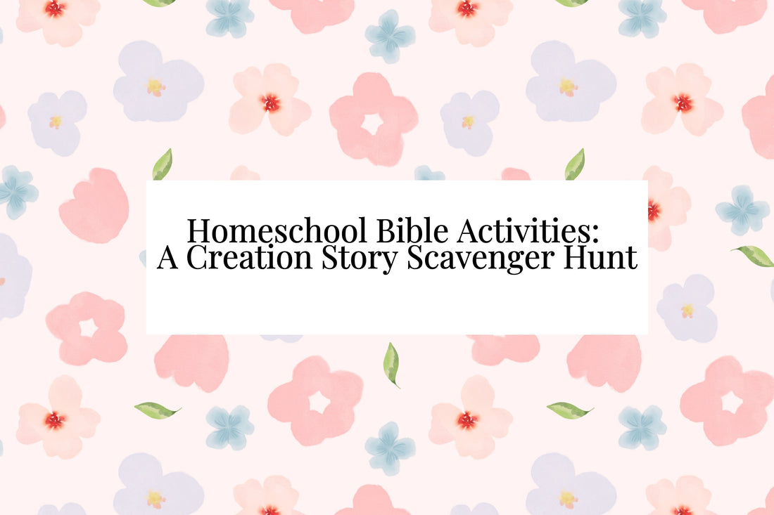 Homeschool Bible Activities: A Creation Story Scavenger Hunt