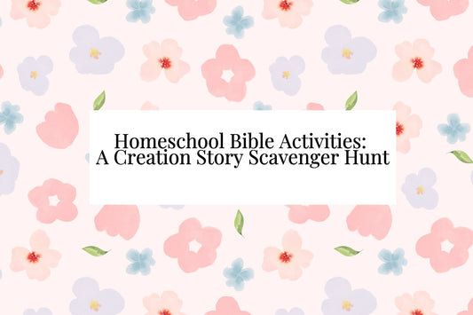 Homeschool Bible Activities: A Creation Story Scavenger Hunt