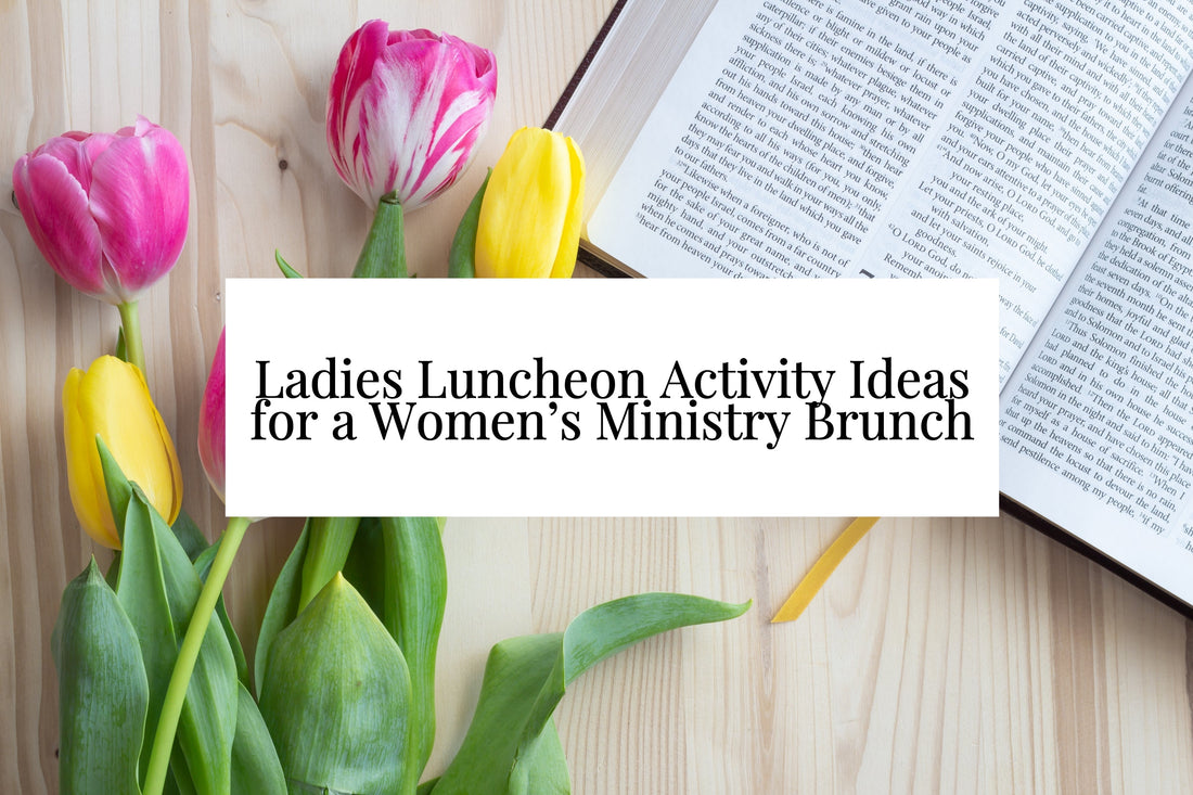12 Ladies Luncheon Activity Ideas for a Women’s Ministry Brunch