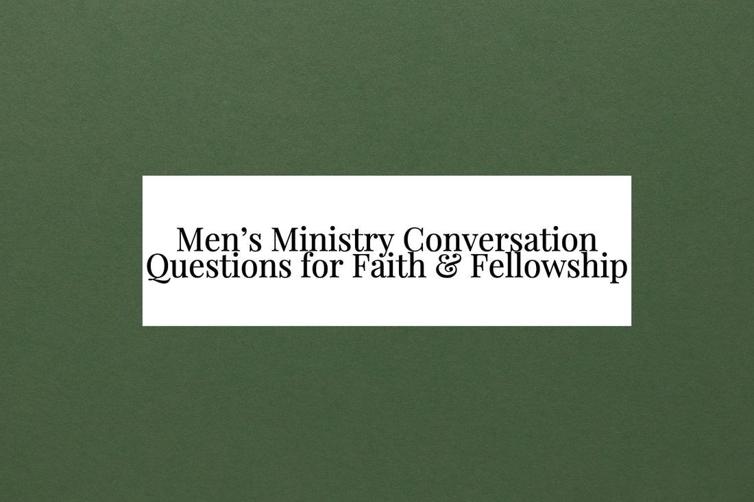 36 Men’s Ministry Conversation Questions for Faith & Fellowship