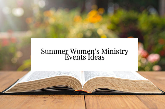 17 Summer Women’s Ministry Events Ideas For Church Groups