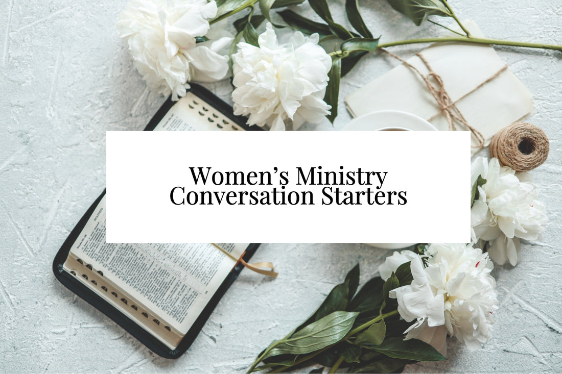116 Women’s Ministry Conversation Starters For Church Events And Small Groups