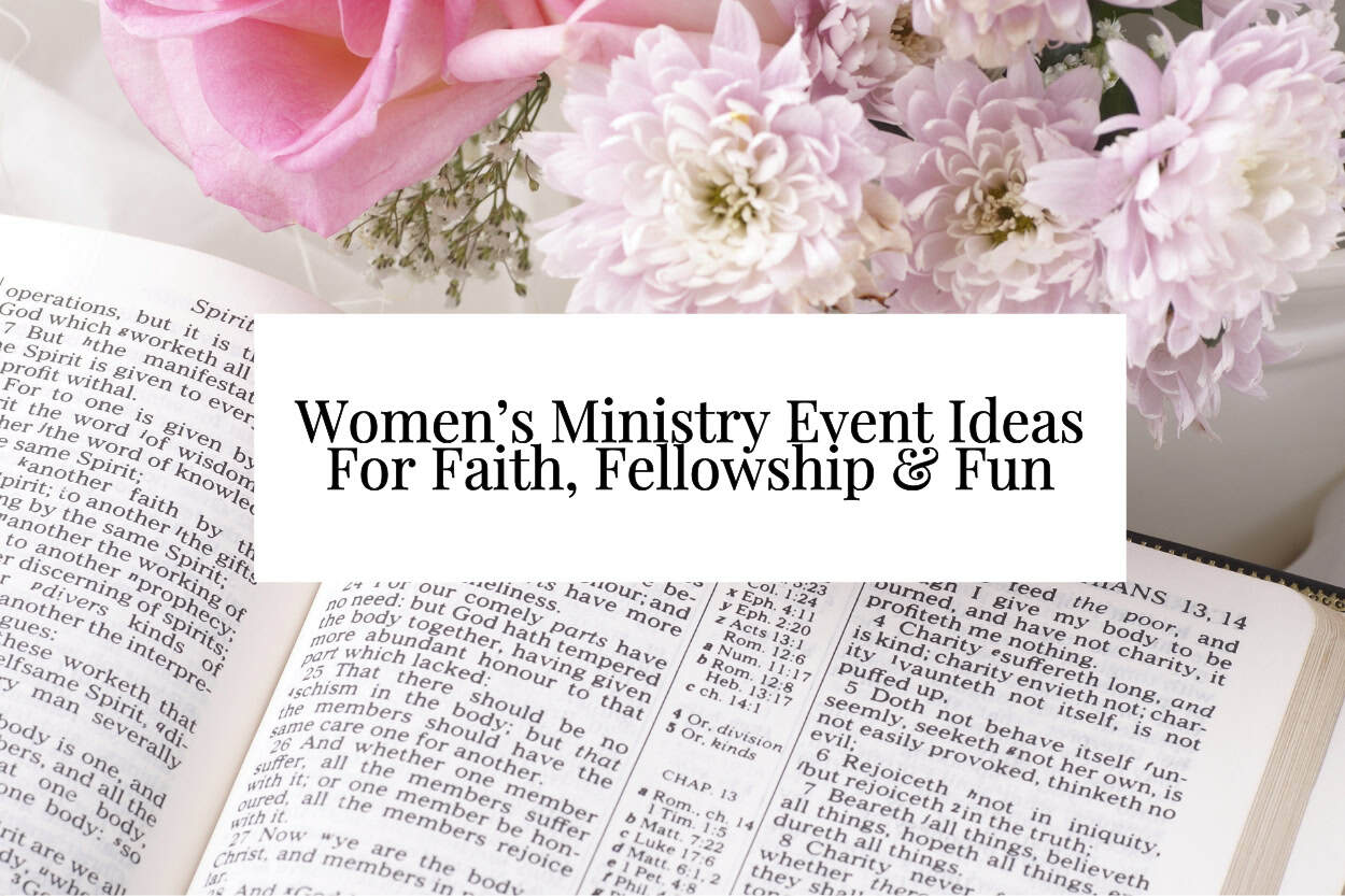 Women’s Ministry Event Ideas For Faith, Fellowship & Fun