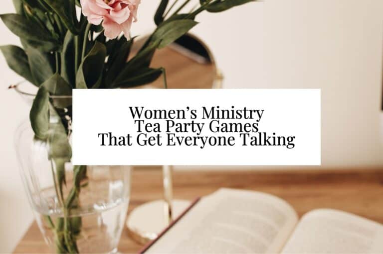 Women’s Ministry Tea Party Games That Get Everyone Talking